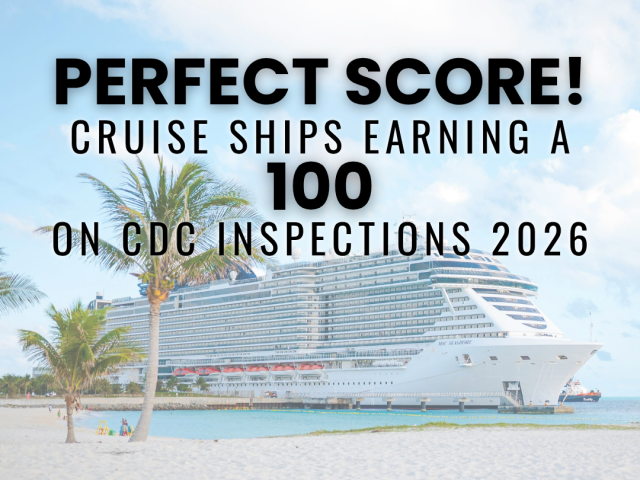 Perfect Score! Cruise Ships Earn Top Marks from the CDC in 2026